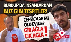 Burdur'da İnsanlardan Buz Gibi Tespitler! İşte günün röportajı