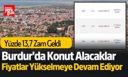 Burdur'da Konut Fiyatları Yükseldi