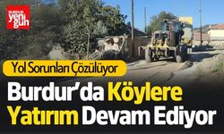 Burdur’da Köylere Yatırım Devam Ediyor