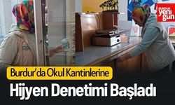 Burdur’da Okul Kantinlerine Hijyen Denetimi Başladı