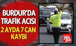 Burdur’da Trafik Acısı: 2 Ayda 7 Can Kaybı!