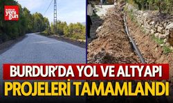 Burdur’da Yol Ve Altyapı Projeleri Tamamlandı