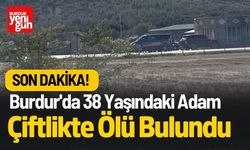 Burdur'da 38 Yaşında Adam Ölü Bulundu