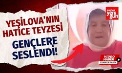 Yeşilovalı Hatice Teyze Gençlere Seslendi