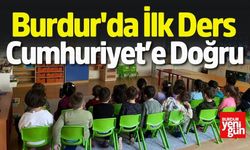 Burdur'da İlk Ders: Cumhuriyete Doğru