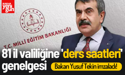 Bakan Yusuf Tekin imzaladı! 81 il valiliğine 'ders saatleri' genelgesi