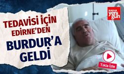 Edirneli Hasta Burdur'da Sağlığına Kavuştu