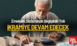 Emeklilik Sisteminde Değişiklik Yok İkramiye Devam Edecek