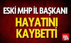 Eski MHP İl Başkanı Hayatını Kaybetti