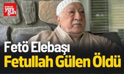 FETÖ elebaşı Fetullah Gülen öldü