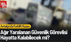 Antalya Havalimanı’nda Forklift Kazası