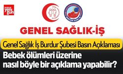 Genel Sağlık İş Burdur Yenidoğan Çetesi Hakkında Açıklaması