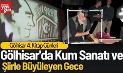 Gölhisar'da Kum Sanatı ve Şiirle Büyüleyen Gece!