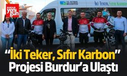 “İki Teker, Sıfır Karbon”  Projesi Burdur’a Ulaştı