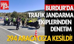 Burdur’da Trafik  Jandarma Ekiplerinden  Denetim: 294 Araca Ceza Kesildi!