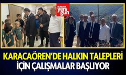 Karacaören’de Halkın Talepleri İçin Çalışmalar Başlıyor