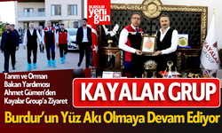 Kayalar Grup Burdur'un Yüz Akı Olmaya Devam Ediyor