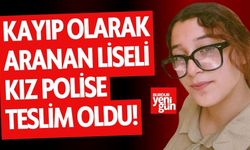 Kayıp liseli kız polise teslim oldu