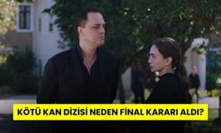 Kötü Kan Dizisi Neden Final Kararı Aldı?