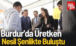 Burdur'da Üretken Nesil Şenlikte Buluştu!