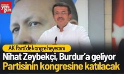 Önceki dönem Ekonomi Bakanı Nihat Zeybekçi, Burdur'a geliyor