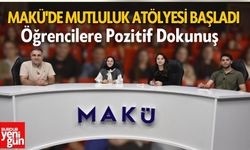 MAKÜ'de Mutluluk Atölyesi Başladı: Öğrencilere Pozitif Dokunuş