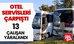 Otel Servisleri Çarpıştı 13 Yaralı Var