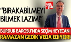 Burdur Barosu'nda Seçim Heyecanı! Ramazan Gedik Veda Ediyor!