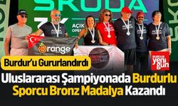 Uluslararası Şampiyonada Burdurlu Sporcu Bronz Madalya Kazandı