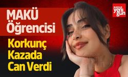 MAKÜ Öğrencisi Korkunç Kazada Can Verdi