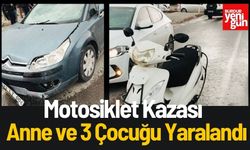 Motosiklet Kazası: Anne ve 3 Çocuğu Yaralandı!