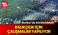 Burdur’da Sürdürülebilir Balıkçılık İçin Çalışmalar Yapılıyor