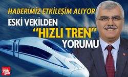 Eski Vekilden Burdur Hızlı Tren Projesine Yorum Geldi