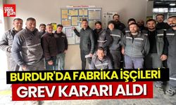 Burdur'da Fabrika İşçileri Grev Kararı Aldı