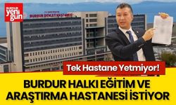 Tek Hastane Yetmiyor! Burdur Halkı Yeni Yatırımlar Bekliyor