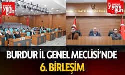 Burdur İl Genel Meclisi’nde 6. Birleşim