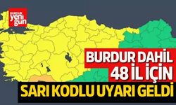 Burdur Dahil 48 İle Sarı Uyarı Geldi