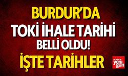 Burdur’da TOKİ İhaleleri Başlıyor! İşte Tarihler