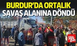 Burdur'da Ortalık Savaş Alanına Döndü