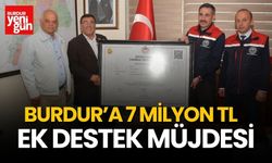 Burdur’a 7 Milyon TL Ek Destek Müjdesi