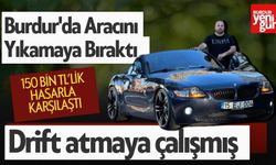 Burdur'da Aracını Yıkamaya Bıraktı, 150 Bin TL’lik Hasarla Karşılaştı