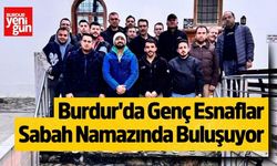 Burdur'da Genç Esnaflar Sabah Namazında Buluşuyor