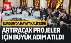 Burdur’da Hayat Kalitesini Artıracak Projeler İçin Büyük Adım