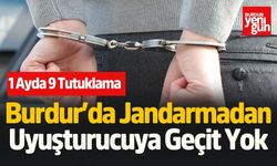 Burdur’da Jandarmadan Uyuşturucuya Geçit Yok