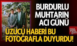 Burdurlu Muhtarın Acı Günü