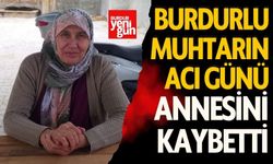 Burdur'da Muhtarın Acı Kaybı