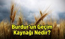 Burdur'un Geçim Kaynağı Nedir?