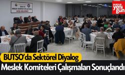 BUTSO’da Sektörel Diyalog: Meslek Komiteleri Çalışmaları Sonuçlandı