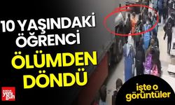 10 Yaşındaki Öğrenci Ölümden Döndü