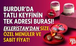 Burdur'da Tatlı Keyfinin Tek Adresi Burası!